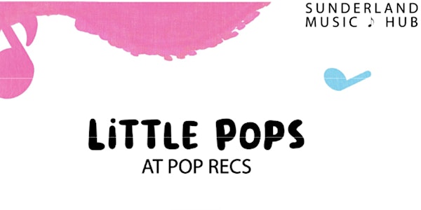 Little Pops - Summer Term Sessions