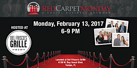 RedCarpetMonday Tampa Business Networking Event hosted at Del Frisco's Grille primary image