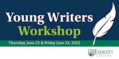 Endicott College Young Writers Workshop, June 23-24, 2022 tickets