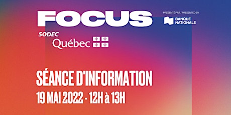 Séance d'information - Programme Focus SODEC tickets