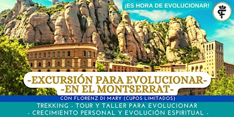 Excursión para EVOLUCIONAR en el MONTSERRAT - Barcelona! entradas