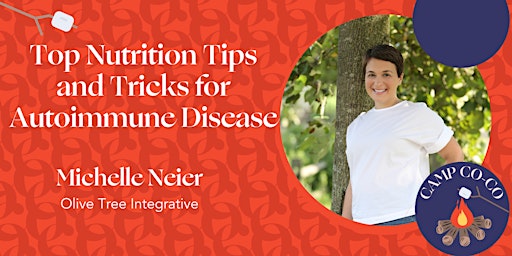 CAMP CO-CO: Top Nutrition Tips and Tricks for Autoimmune Disease primary image