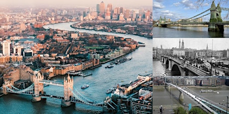 'The Bridges of London: A History of Spanning the River Thames' Webinar tickets