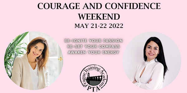 CONFIDENCE AND COURAGE WEEKEND