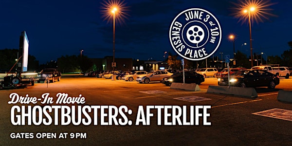 Genesis Land Triple Feature Drive-In Movie (10pm) GHOSTBUSTER: AFTERLIFE