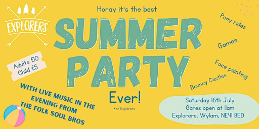 The Best Summer Party Ever @ Explorers July 16th 2022