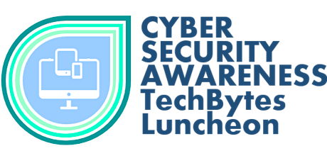 Cyber Security Awareness TechBytes Luncheon primary image