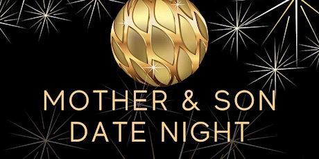 Mother and Son Date Night tickets