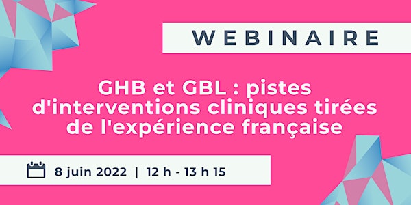 GHB/GBL : pistes d'interventions cliniques tirées de l'expérience française