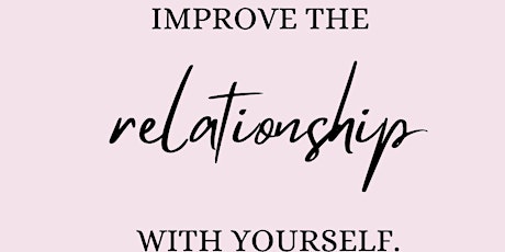 Webinar - How to improve the relationship with self biglietti