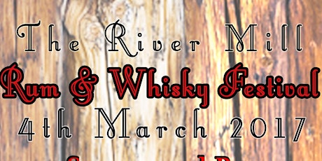 The River Mill Rum and Whisky Festival primary image