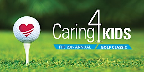 28th Annual Caring 4 Kids Golf Classic tickets