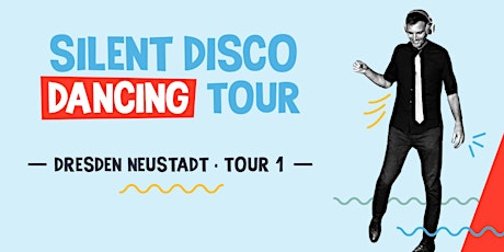 SILENT DISCO DANCING TOUR // Neustadt-Tour #1
