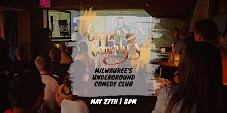 Copper Comedy | Milwaukee Underground Comedy Show | May 27th tickets