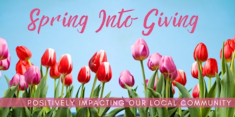 Q2 2022 - Spring into Giving tickets