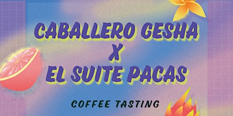 G&B and GGET's Caballero Gesha and El Suite Coffee Tasting primary image