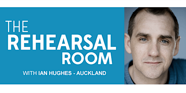 The Rehearsal Room with Ian Hughes - Auckland