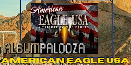 Albumpalooza: American USA- Eagles Tribute tickets
