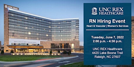 UNC REX RN Hiring Event - Heart & Vascular and Women's Services - June 7 tickets