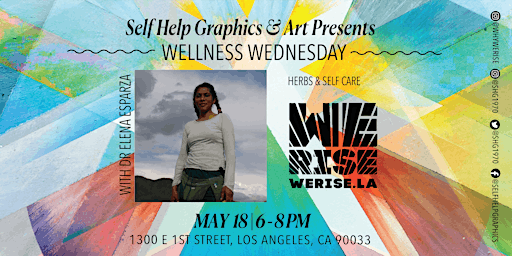WE RISE: Wellness Wednesday - Herbs and Self Care with Dr. Elena Esparza