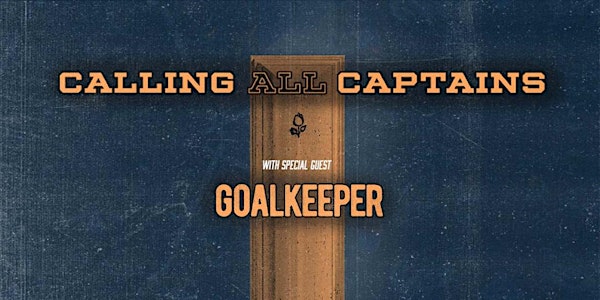 Calling All Captains | Goalkeeper | Another One Down!