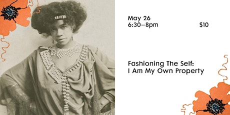 Fashioning The Self: I Am My Own Property tickets