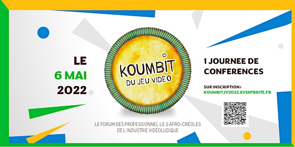 KOUMBIT DU JEU VIDEO 2022 /: forum des professionnel·les afro créoles du JV