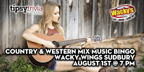 Country & Western Mix Music Bingo - August 1st 7:00pm - Wacky Wings Sudbury tickets