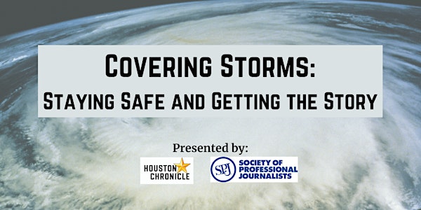 Covering Storms: Staying Safe and Getting the Story