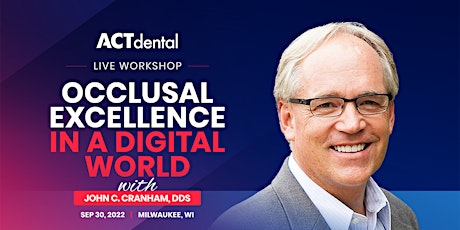 Occlusal Excellence in a Digital World:  Sep 30, 2022 tickets