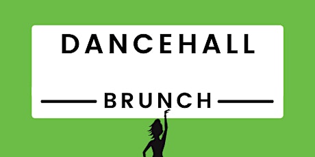 DANCEHALL Brunch tickets