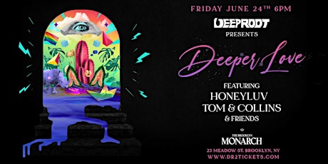 Deep Root Presents DeeperLove Pride Weekend Opener At The Brooklyn Monarch tickets