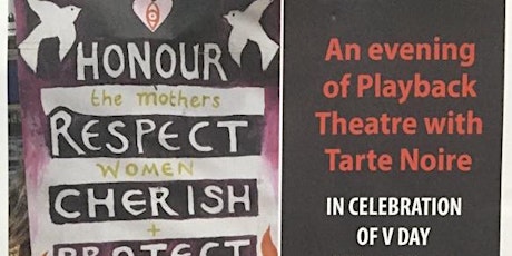 Honour Respect Cherish Protect Rise: V Day with Tarte Noir Playback Theatre primary image