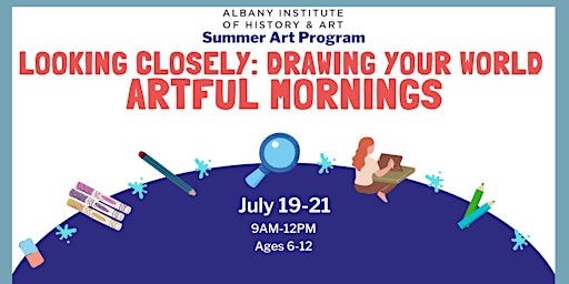 Looking Closely: Drawing Your World| Summer Art Program