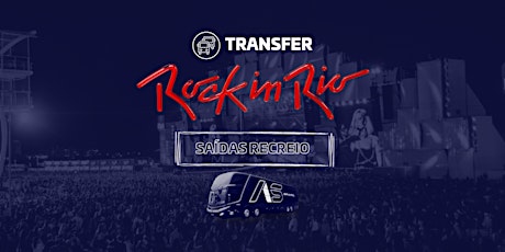 Transfer Rock in Rio - SAÍDAS RECREIO ingressos