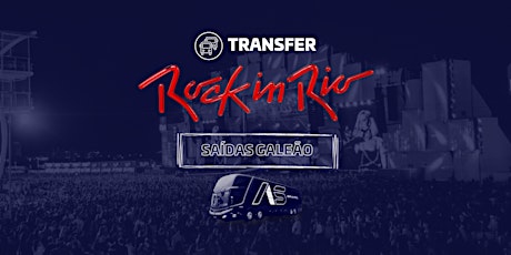 Transfer Rock in Rio - SAÍDAS GALEÃO ingressos