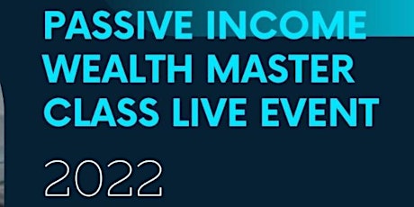 Passive Income Wealth Master Class tickets