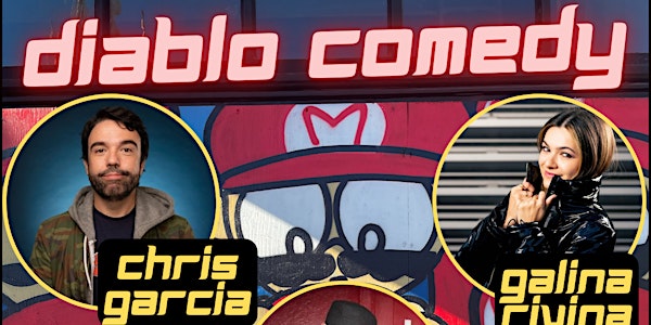 Diablo Comedy w/ Chris Garcia