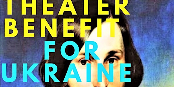 Theater benefit for Ukraine - Sunday 15 May 2022