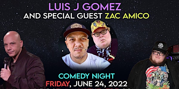 Luis J Gomez w/ special guest Zac Amico