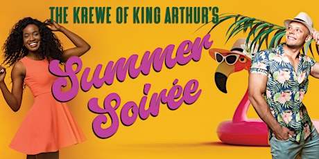 The Krewe of King Arthur's Summer Soiree tickets