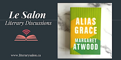 Virtual Literary Salon: 'Alias Grace' by Margaret Atwood tickets