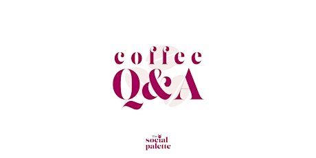 Coffee Q&A - Branding, Marketing, Social Media primary image