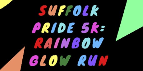 Suffolk Pride 5K: Rainbow Glow Run tickets