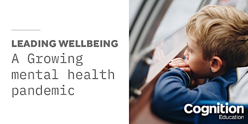 Leading Wellbeing: A Growth Mental Health Pandemic primary image