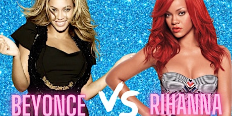 Beyoncé Vs Rihanna & The Ladies Of The 2010’s  Dance Party tickets