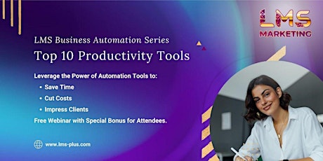 LMS Business Automation Series - Top 10 Productivity Tools tickets