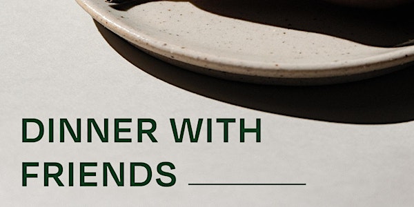 Right Angle Presents: Dinner with Friends #1