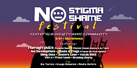 No Stigma, No Shame Festival by MH First Sacramento tickets