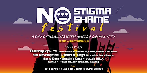No Stigma, No Shame Festival by MH First Sacramento